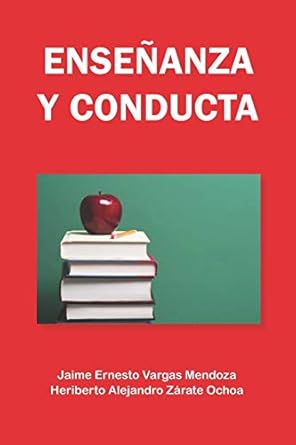 ensenanza y conducta 1st edition jaime ernesto vargas mendoza ,heriberto alejandro zarate ochoa 1091946728,