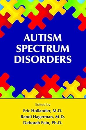 autism spectrum disorders 1st edition eric hollander ,randi hagerman ,deborah fein 1615370528, 978-1615370528