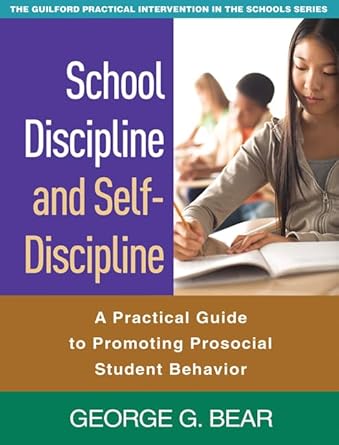 school discipline and self discipline a practical guide to promoting prosocial student behavior 1st edition