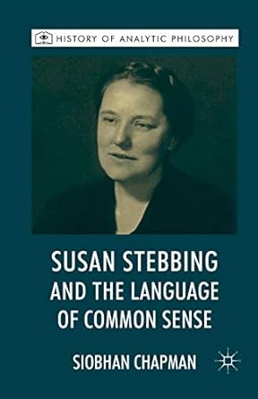 susan stebbing and the language of common sense 1st edition s chapman 1349337927, 978-1349337927