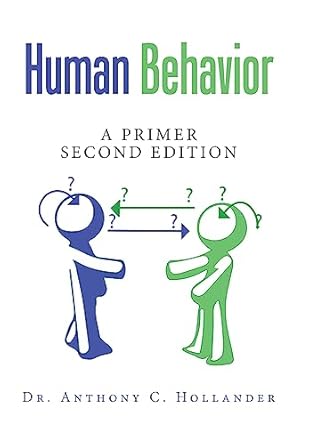 human behavior a primer 1st edition dr anthony c hollander 1665577010, 978-1665577014