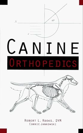canine orthopedics 1st edition robert rooks ,connie jankowski ,suzanna lee 0876057202, 978-0876057209