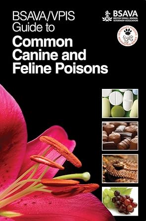 bsava / vpis guide to common canine and feline poisons 1st edition bsava / vpis 1905319452, 978-1905319459