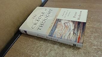 the cradle of thought challenging the origins of thinking 1st edition peter hobson 0333766334, 978-0333766330