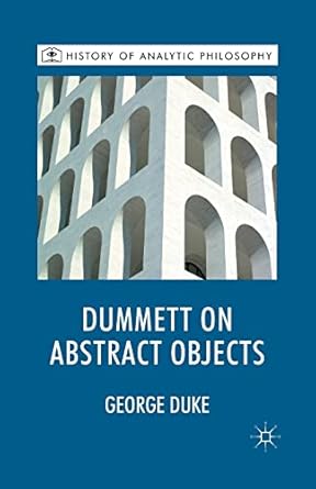 dummett on abstract objects 1st edition g duke 1349330329, 978-1349330324