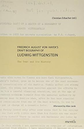 friedrich august von hayeks draft biography of ludwig wittgenstein the text and its history 1st edition
