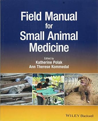 field manual for small animal medicine 1st edition katherine polak ,ann therese kommedal 1119243270,