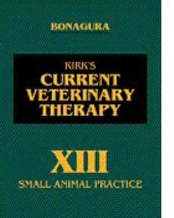 kirks current veterinary therapy xiii small animal practice 1st edition john d bonagura dvm ms dipl acvim