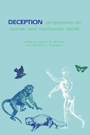 deception perspectives on human and nonhuman deceit 1st edition robert w mitchell ,nicholas s thompson