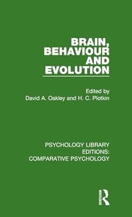 brain behaviour and evolution 1st edition david a oakley ,h c plotkin 1138555363, 978-1138555365