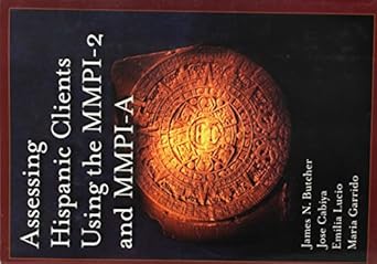 assessing hispanic clients using the mmpi 2 and mmpi a 1st edition dr james n butcher ,jose cabiya ,emilia