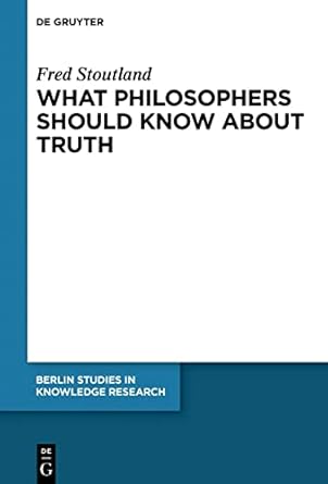 what philosophers should know about truth 1st edition fred stoutland ,jeff malpas ,tim crane 3110618249,