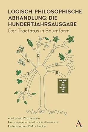 logisch philosophische abhandlung die hundertjahrsausgabe der tractatus in baumform 1st edition ludwig