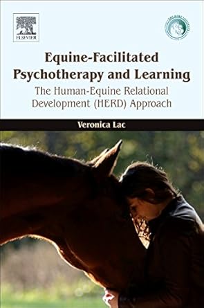 equine facilitated psychotherapy and learning the human equine relational development approach 1st edition