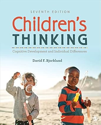 childrens thinking cognitive development and individual differences 1st edition david f bjorklund 1544361335,