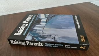 raising parents attachment parenting and child safety 1st edition patricia m crittenden 1843924986,