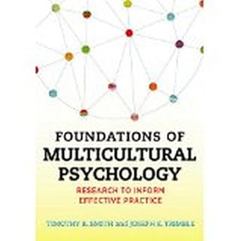 foundations of multicultural psychology research to inform effective practice 1st edition timothy b smith