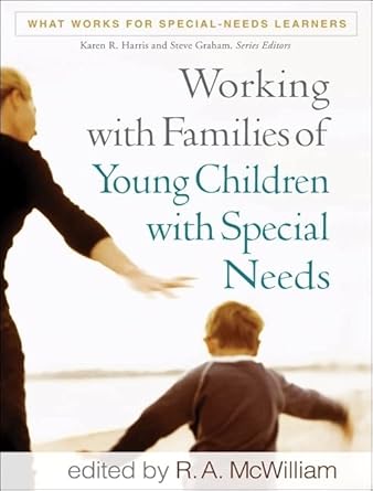 working with families of young children with special needs 1st edition r a mcwilliam 1606235397,