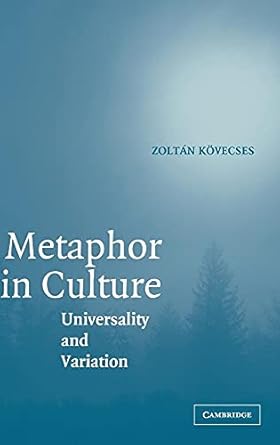 metaphor in culture universality and variation 1st edition zoltan kovecses 0753467259, 978-0753467251