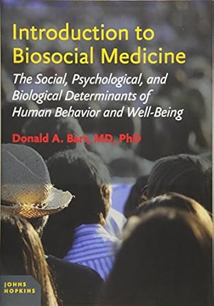 introduction to biosocial medicine the social psychological and biological determinants of human behavior and