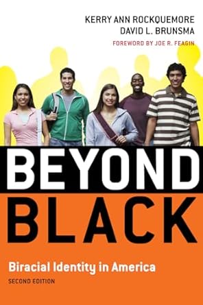 beyond black biracial identity in america 1st edition kerry ann rockquemore 0742560554, 978-0742560550