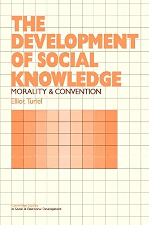 the development of social knowledge morality and convention 1st edition elliot turiel 0521273056,