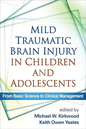 mild traumatic brain injury in children and adolescents from basic science to clinical management 1st edition