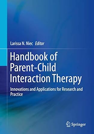 handbook of parent child interaction therapy innovations and applications for research and practice 1st