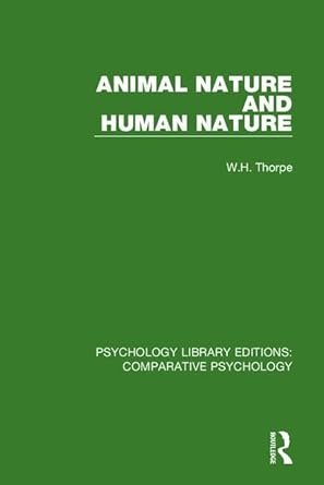 animal nature and human nature 1st edition w h thorpe 1138559776, 978-1138559776