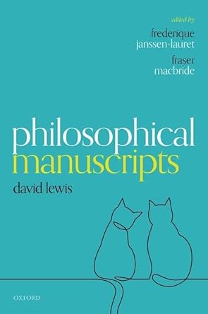 philosophical manuscripts 1st edition david lewis ,frederique janssen lauret ,fraser macbride 0192847392,