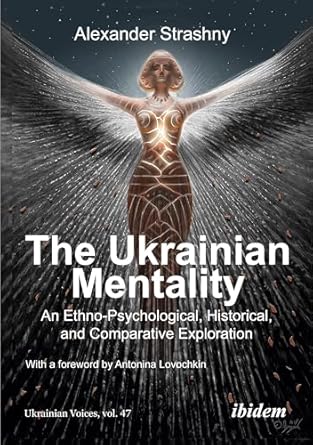 the ukrainian mentality an ethno psychological historical and comparative exploration 1st edition alexander