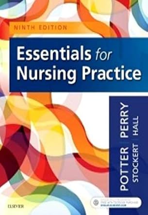 essentials for nursing practice 1st edition patricia a potter rn msn phd faan ,anne g perry rn msn edd faan