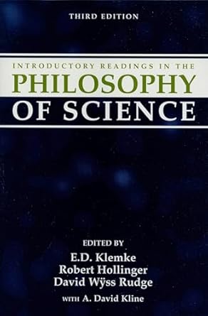 introductory readings in the philosophy of science 1st edition e d klemke 1573922404, 978-1573922401