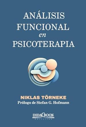 analisis funcional en psicoterapia 1st edition niklas torneke ,miguel angel barbero barrios ,stefan g hofmann