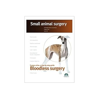 small animal surgery bloodless surgery 1st edition jose rodriguez gomez ,guillermo couto ,jorge llinas
