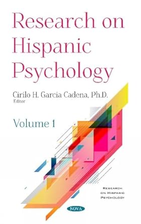 research on hispanic psychology 1st edition cirilo h garcia cadena 1536140058, 978-1536140057