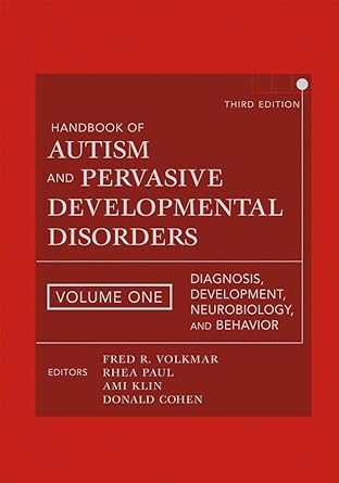 handbook of autism and pervasive developmental disorders diagnosis development neurobiology and behavior 1st