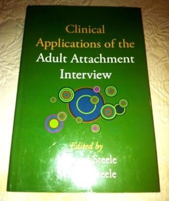 clinical applications of the adult attachment interview 1st edition howard steele ,miriam steele 1593856962,