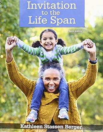 invitation to the life span 1st edition kathleen stassen berger 1319140645, 978-1319140649