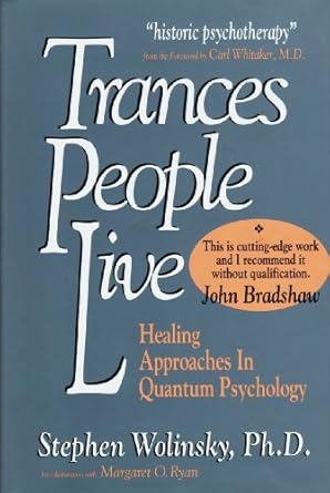 trances people live healing approaches in quantum psychology 1st edition stephen wolinsky ,margaret o ryan