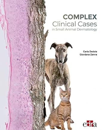 complex clinical cases in small animal dermatology 1st edition giordana zanna ,carla dedola 8418339403,