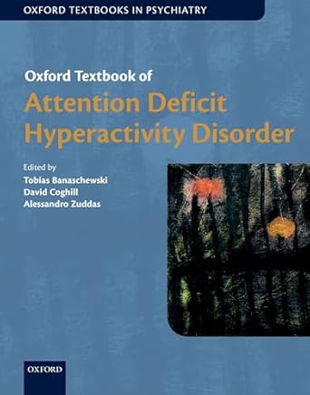 oxford textbook of attention deficit hyperactivity disorder 1st edition tobias banaschewski ,david coghill