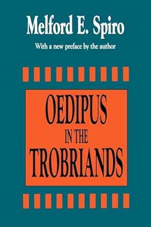 oedipus in the trobriands 1st edition melford e spiro 1560006277, 978-1560006275