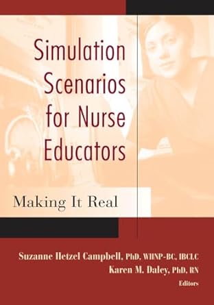 simulation scenarios for nurse educators making it real 1st edition suzanne hetzel campbell 0826122426,