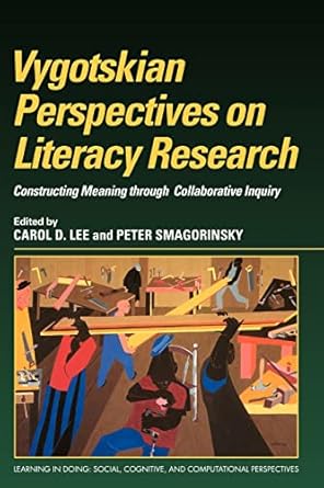 vygotskian perspectives on literacy research constructing meaning through collaborative inquiry 1st edition