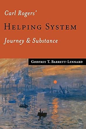 carl rogers helping system journey and substance 1st edition godfrey t barrett lennard 076195676x,