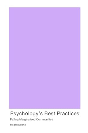 psychologys best practices 1st edition megan dennis 1779613393, 978-1779613394