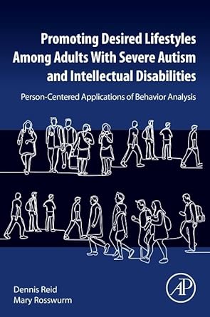 promoting desired lifestyles among adults with severe autism and intellectual disabilities person centered