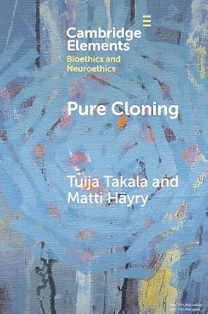 pure cloning 1st edition tuija takala ,matti hayry 1009644459, 978-1009644457