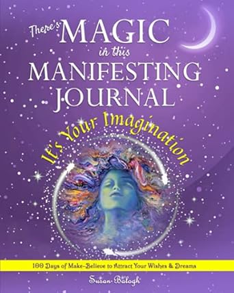 theres magic in this manifesting journal its your imagination 100 days of make believe to attract your wishes